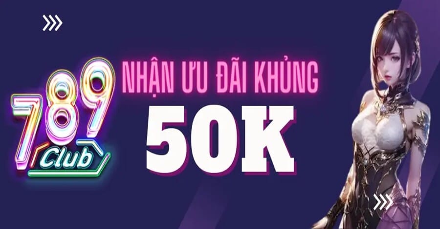 Khuyến mãi hội viên mới tại 789club tặng ngay 50k